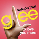 To Love You More (Glee Cast Version) 专辑