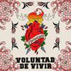 Voluntad De Vivir - Levantate