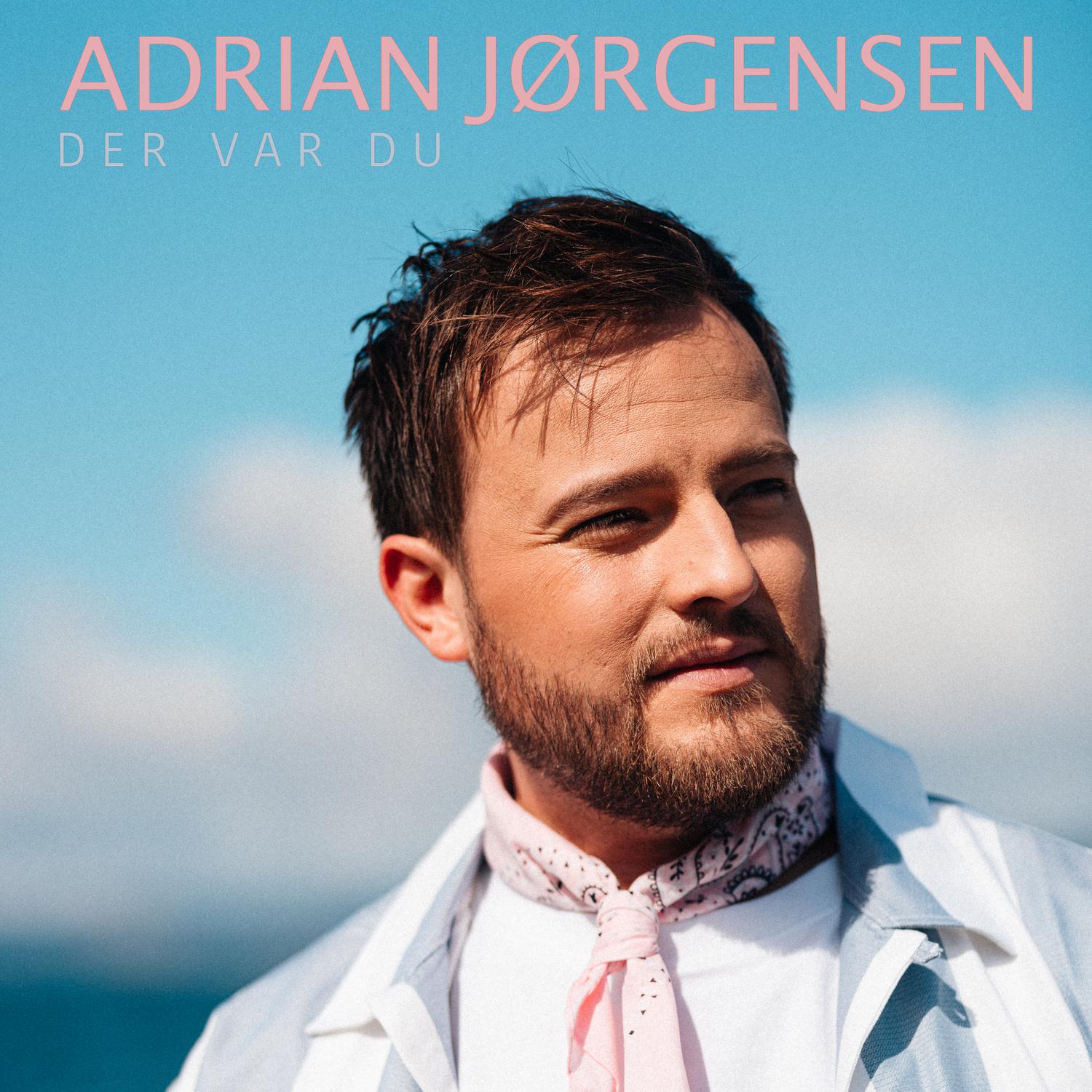 Adrian Jørgensen - Der Var Du