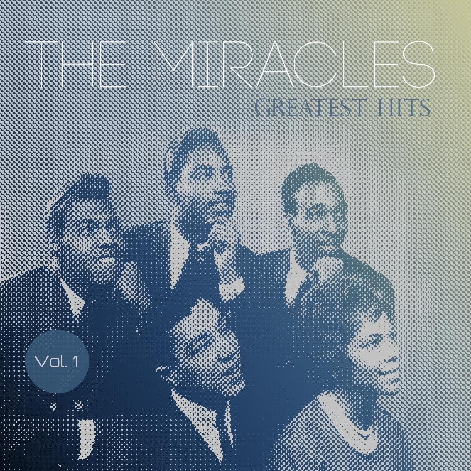 The Miracles: Greatest Hits, Vol. 1