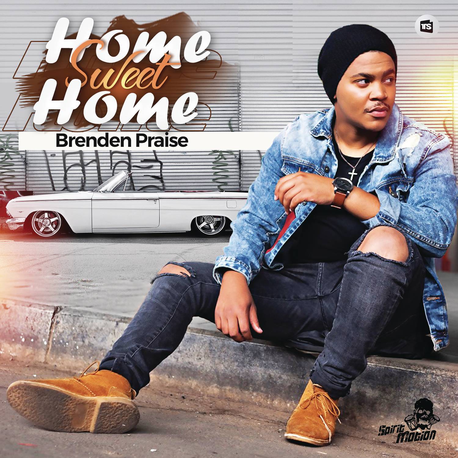 Brenden Praise - Home Sweet Home