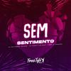 Dj Guilherme Borges - Sem Sentimento