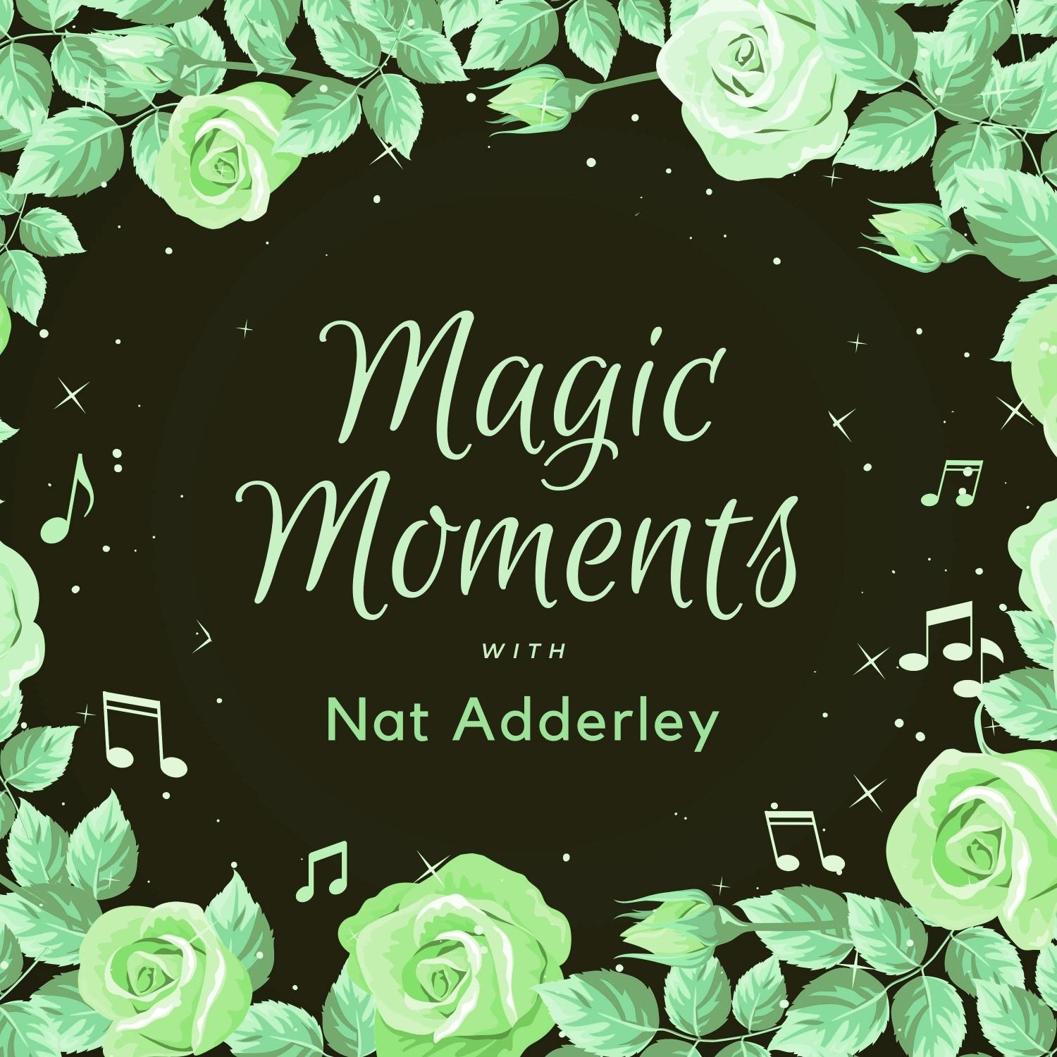 Magic Moments with Nat Adderley