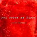 You Broke Me First专辑