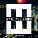 Make You Proud (The Remixes)专辑