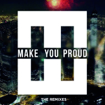 Make You Proud (The Remixes)专辑