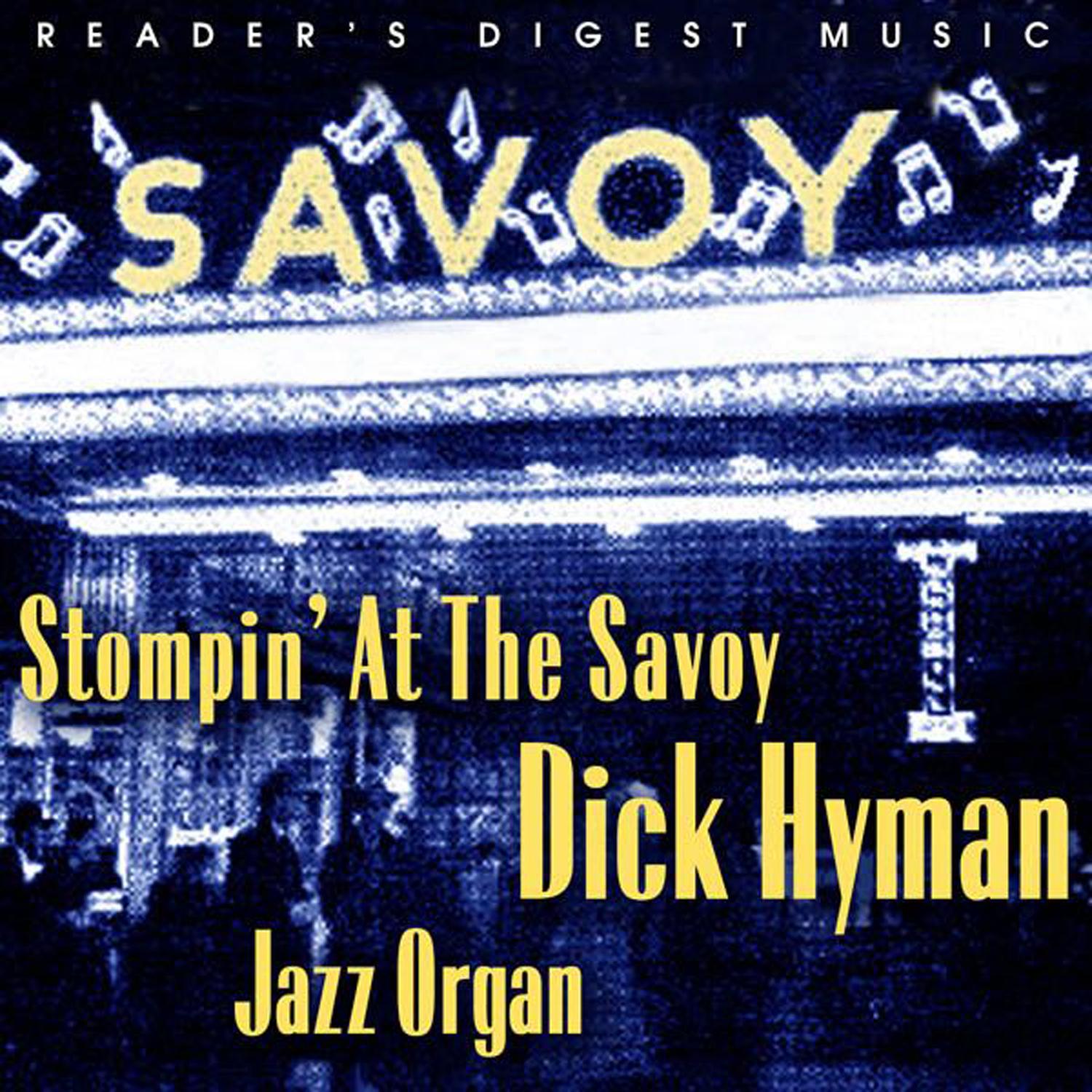 Stompin' at the Savoy: Dick Hyman Jazz Organ