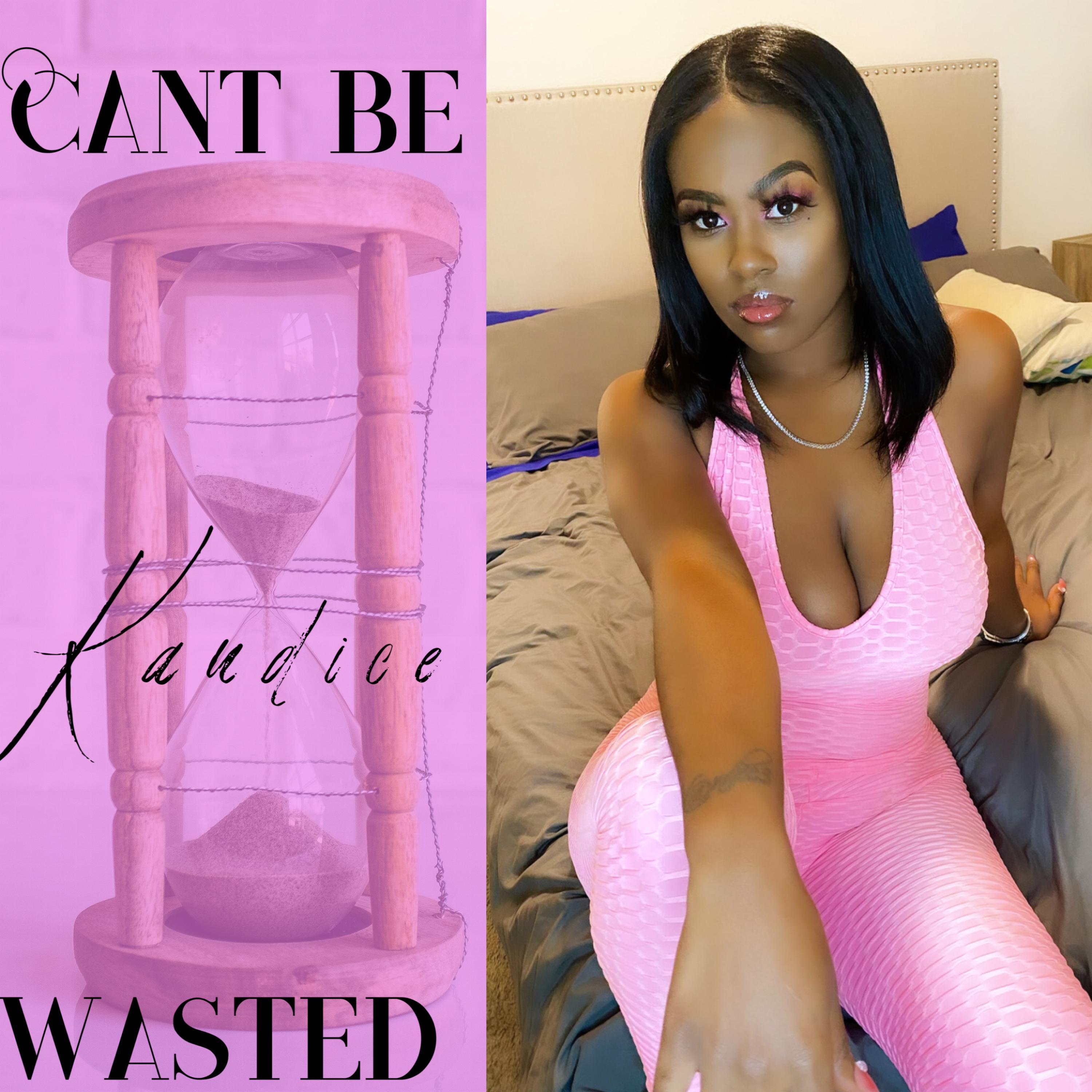Can't Be Wasted