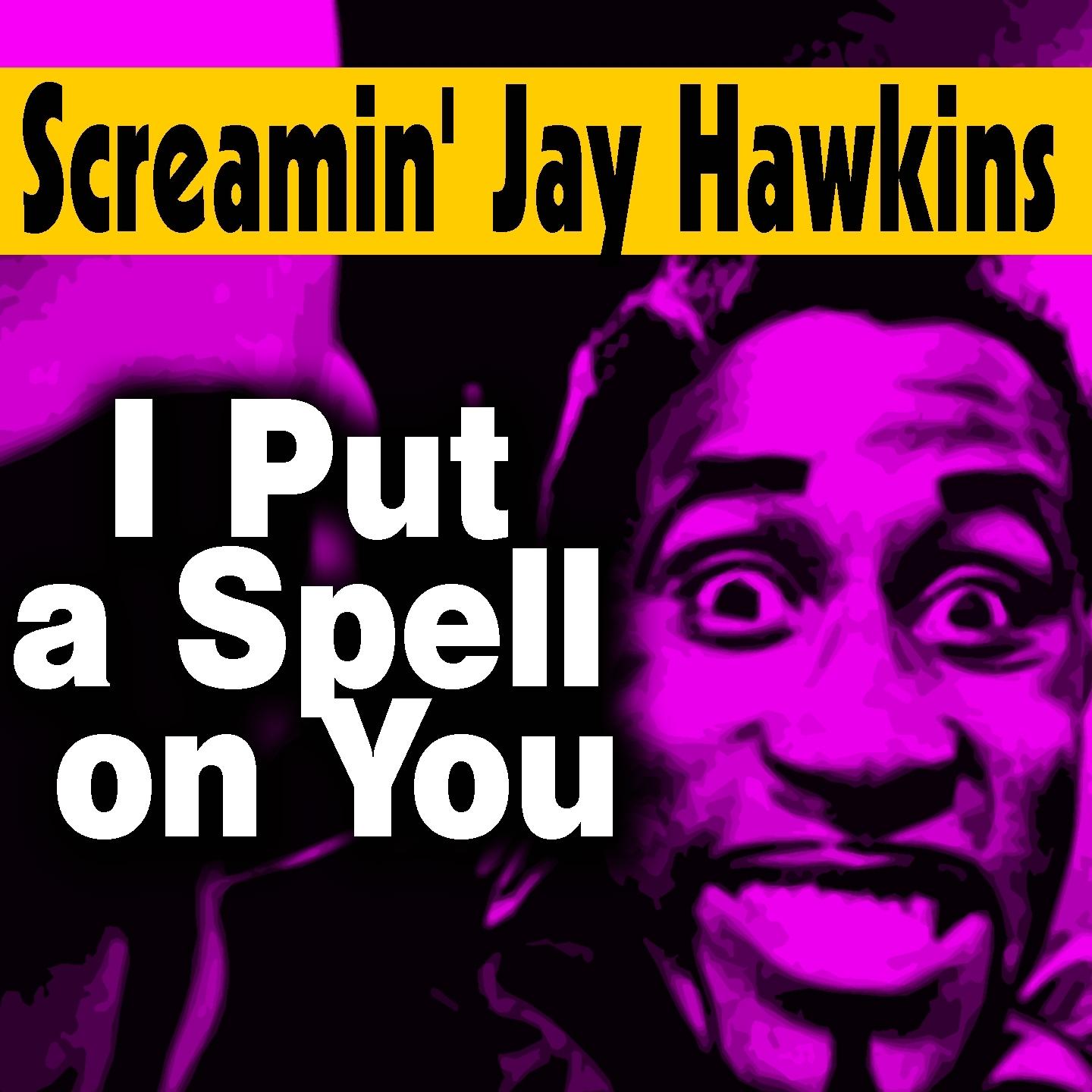 I Put a Spell on You