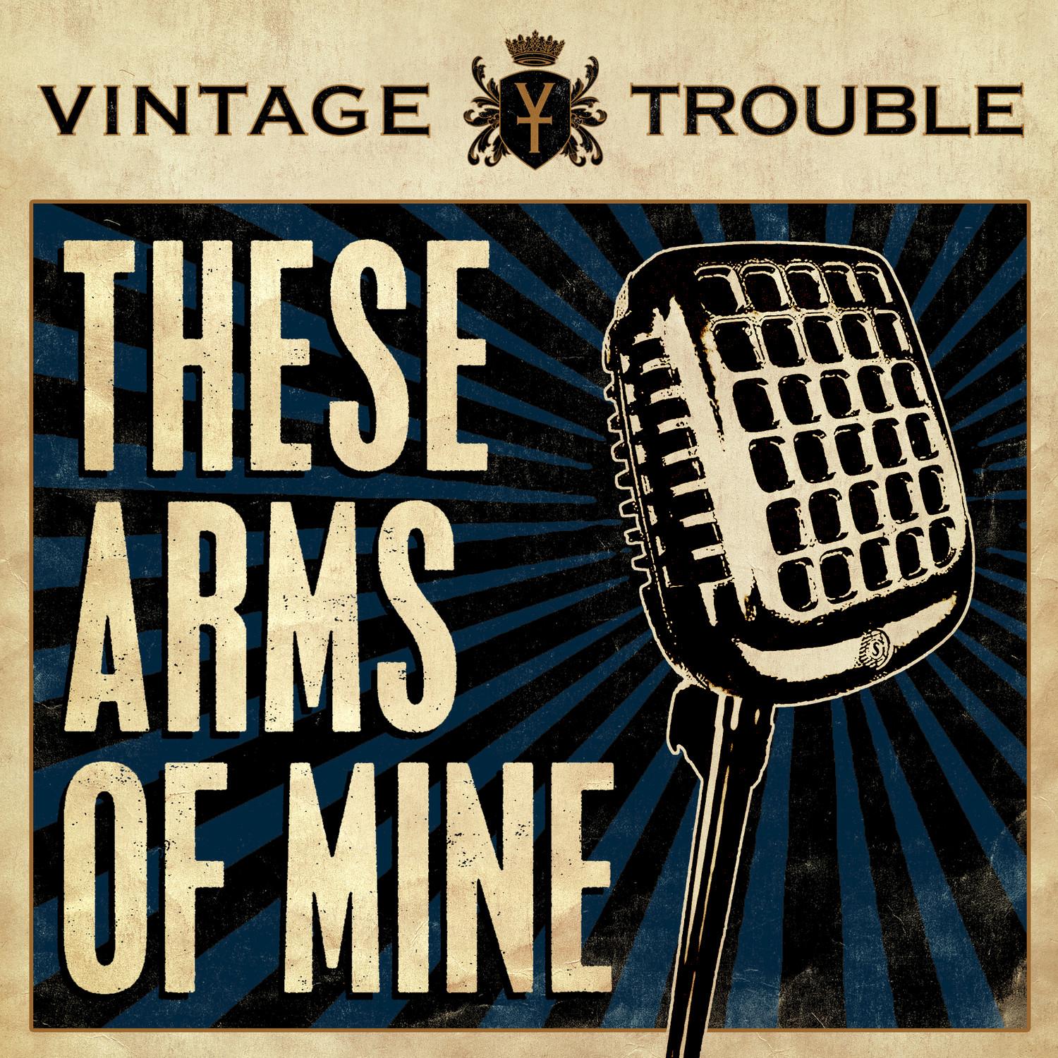These Arms of Mine