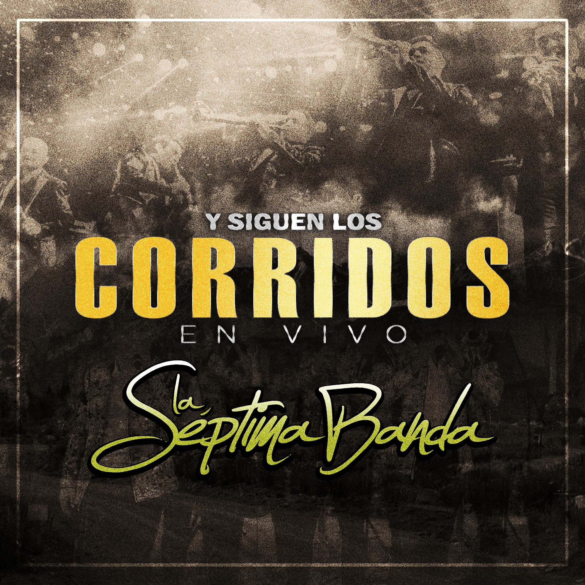 Y Siguen Los Corridos (En Vivo)