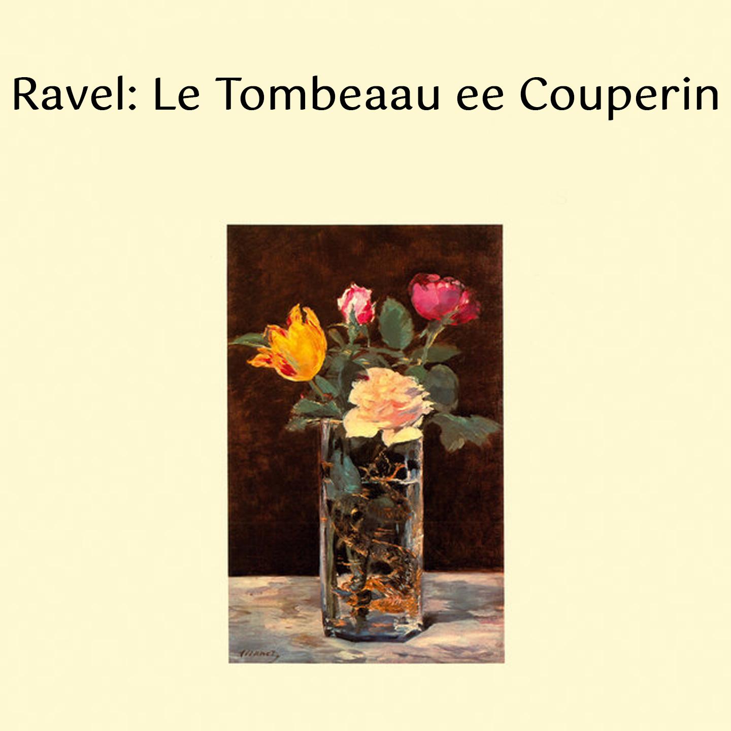Ravel: Le Tombeaau ee Couperin