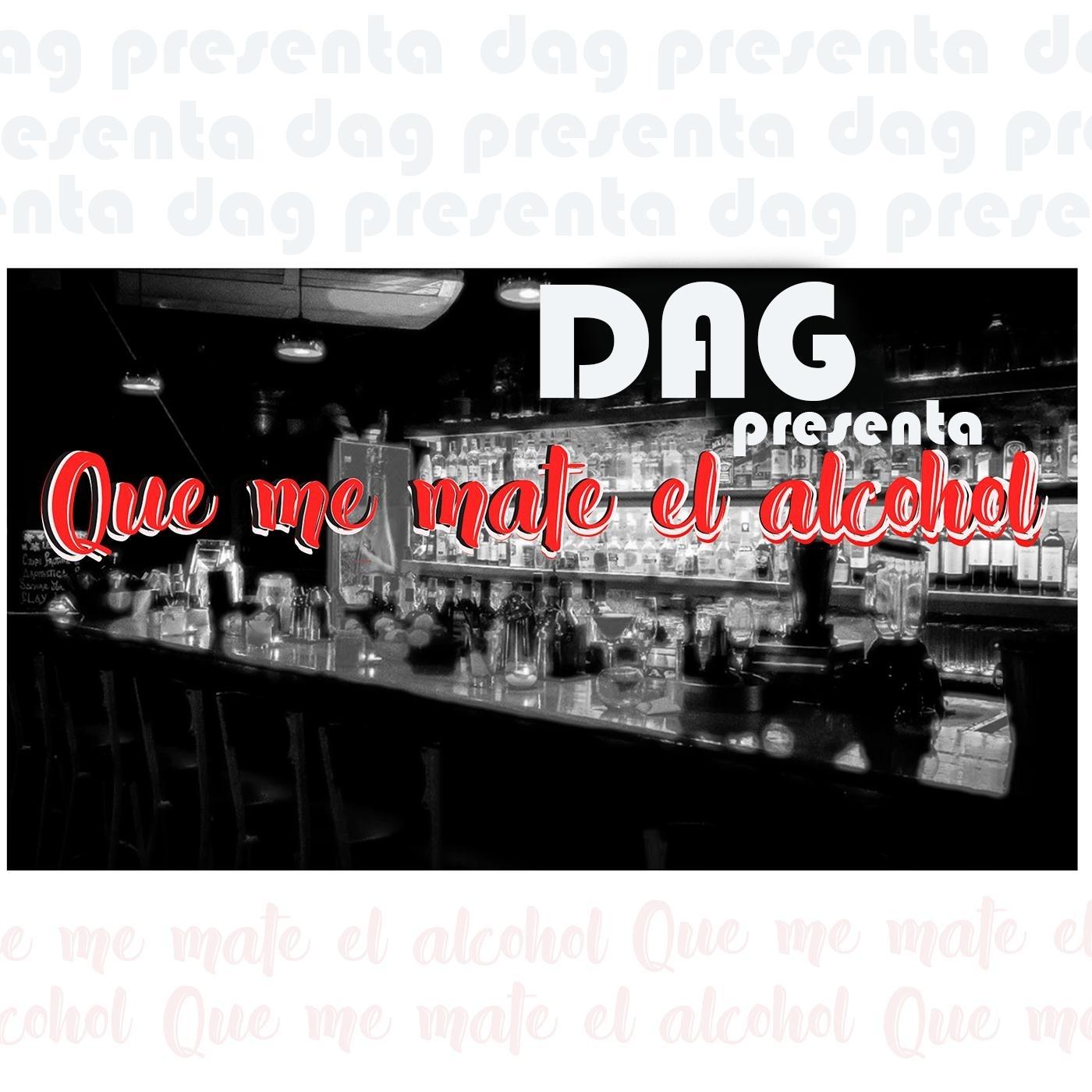 Que Me Mate el Alcohol