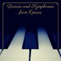 Dances and Symphonies from Operas专辑