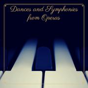 Dances and Symphonies from Operas