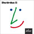 Shu-bi-dua 13 (Deluxe Udgave)