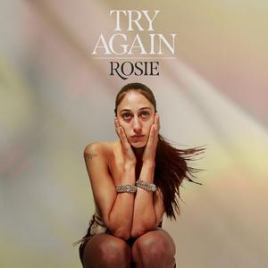 ROSIE - Try Again (Pre-V) 带和声伴奏 （升2半音）