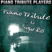 Piano Tribute to Sigur Ros