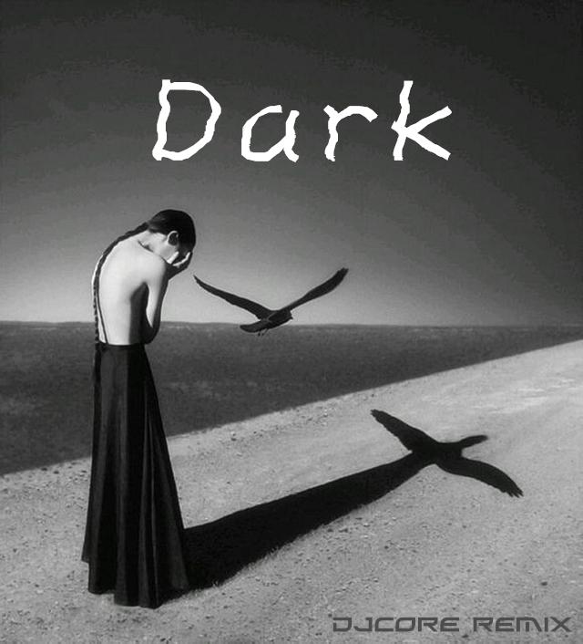 Dark (DjCore Remix)专辑