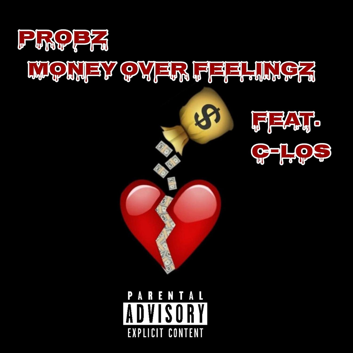 Money over Feelingz