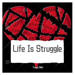 Life is Struggle