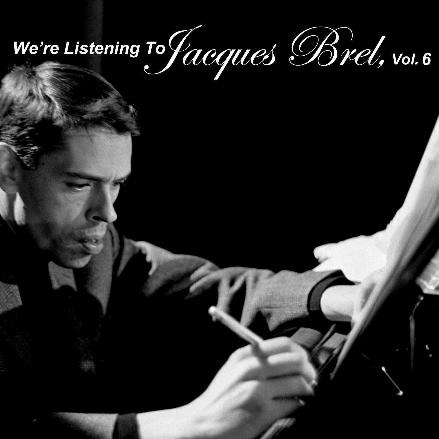 We're Listening to Jacques Brel, Vol. 6
