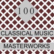 100 Classical Music Masterworks