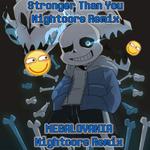 Stronger Than MEGALOVANIA (Nightcore Remix)专辑