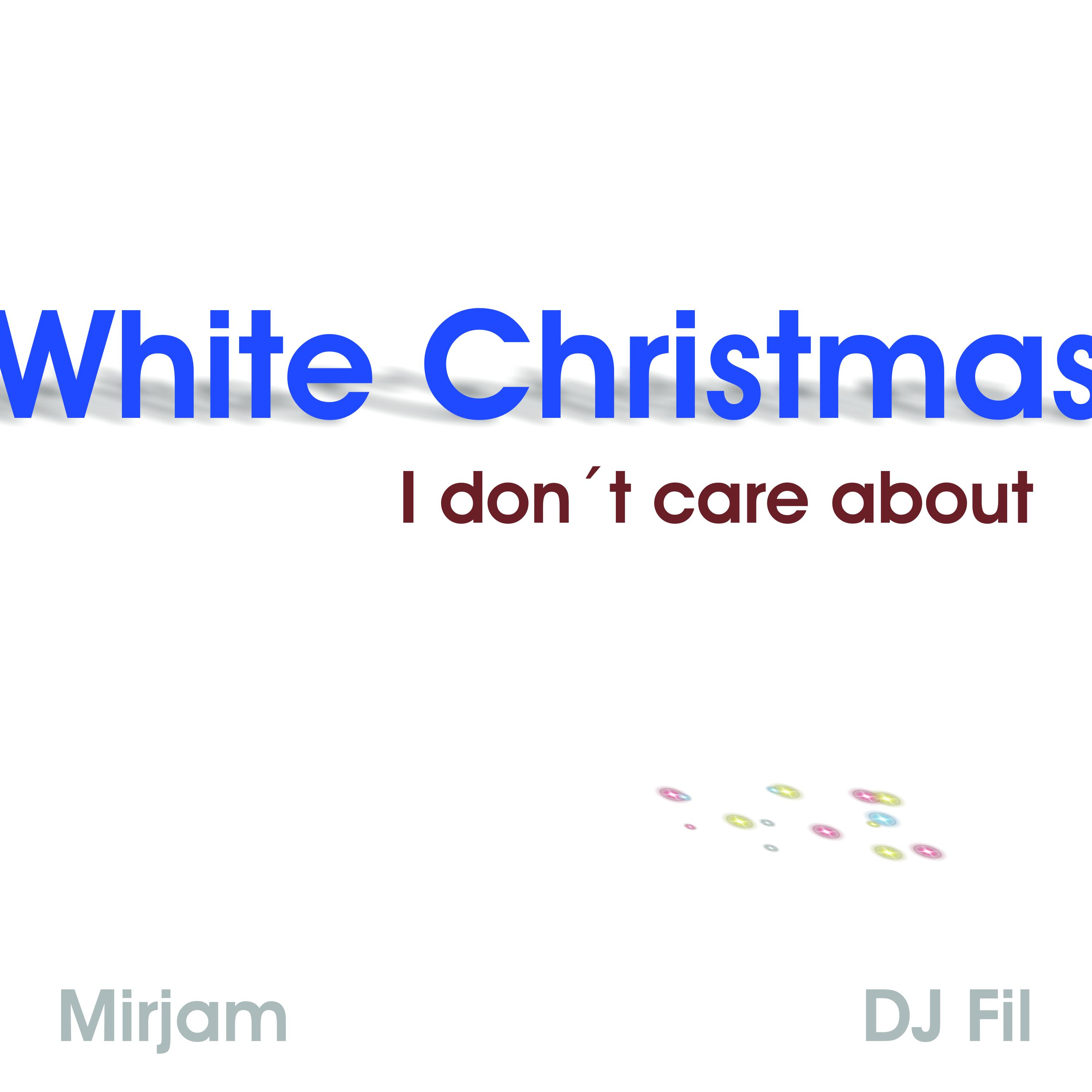 White Christmas (I Don´t Care About)