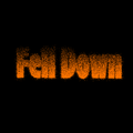 Fell Down
