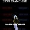 Franchise - Police Ass Niggas