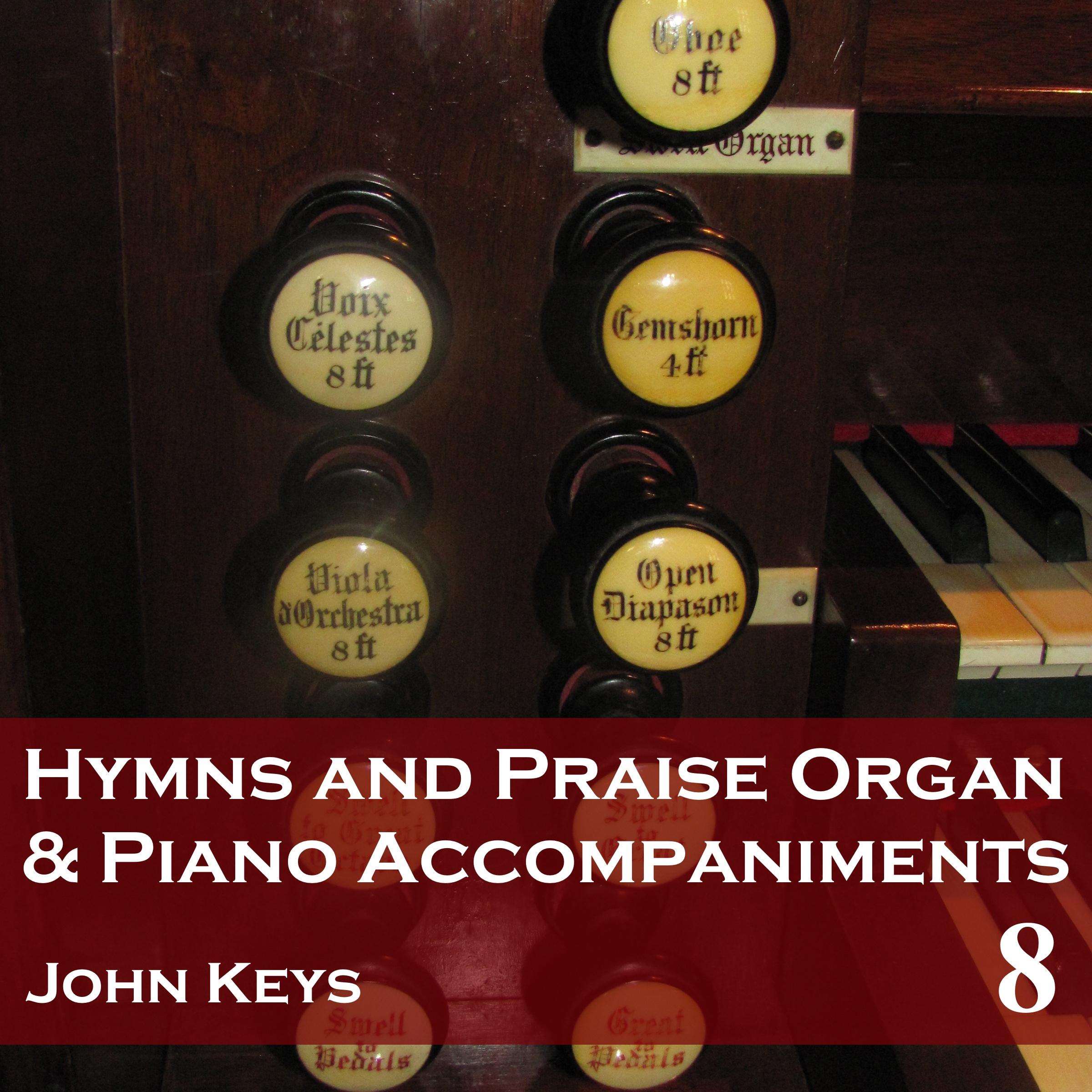 Hymns and Praise Organ and Piano Accompaniments, Vol. 8
