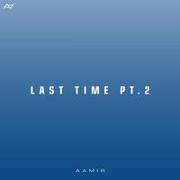 Aamir - Last Time, Pt. 2 (Pre-V) 带和声伴奏