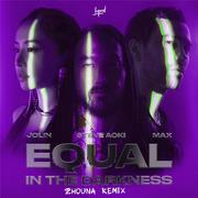 Steve Aoki-都没差 Equal In The Darkness(Zhouna Remix)