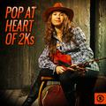 Pop at Heart of 2ks