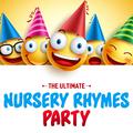 The Ultimate Nursery Rhymes Party