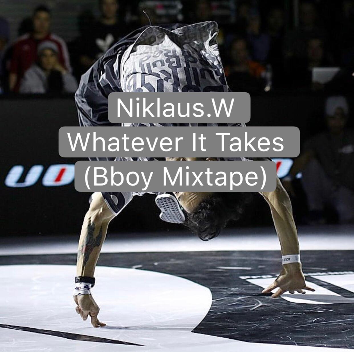 Whatever It Takes (Bboy Mixtape)专辑