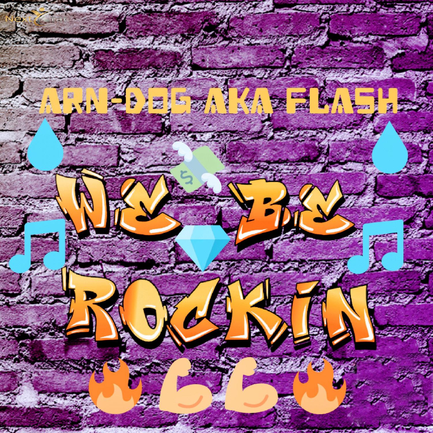Arn-Dog AKA Flash - We Be Rockin