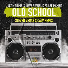 Old School (Steven Vegas x CALV Remix)