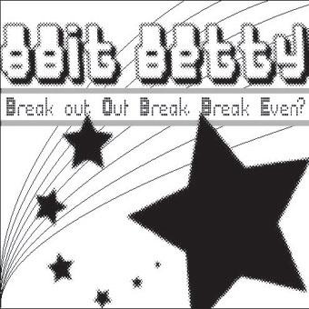 Break Out. Out Break. Break Even