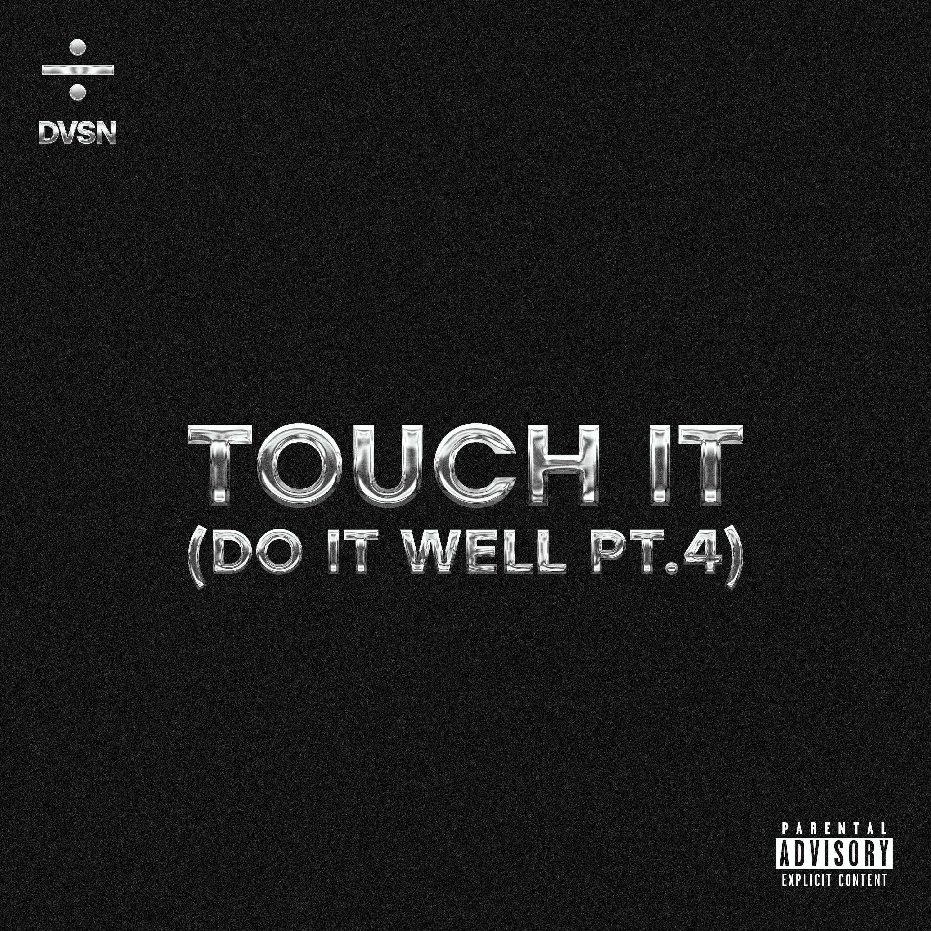 Touch It (Do It Well Pt. 4) [Sped Up / Slowed]专辑