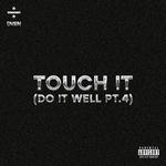 Touch It (Do It Well Pt. 4) [Sped Up / Slowed]专辑