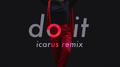 Do It (Icarus Remix)专辑