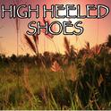 High Heeled Shoes - Tribute to Megan McKenna专辑