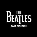 Past Masters (Vols. 1 & 2 / Remastered)专辑