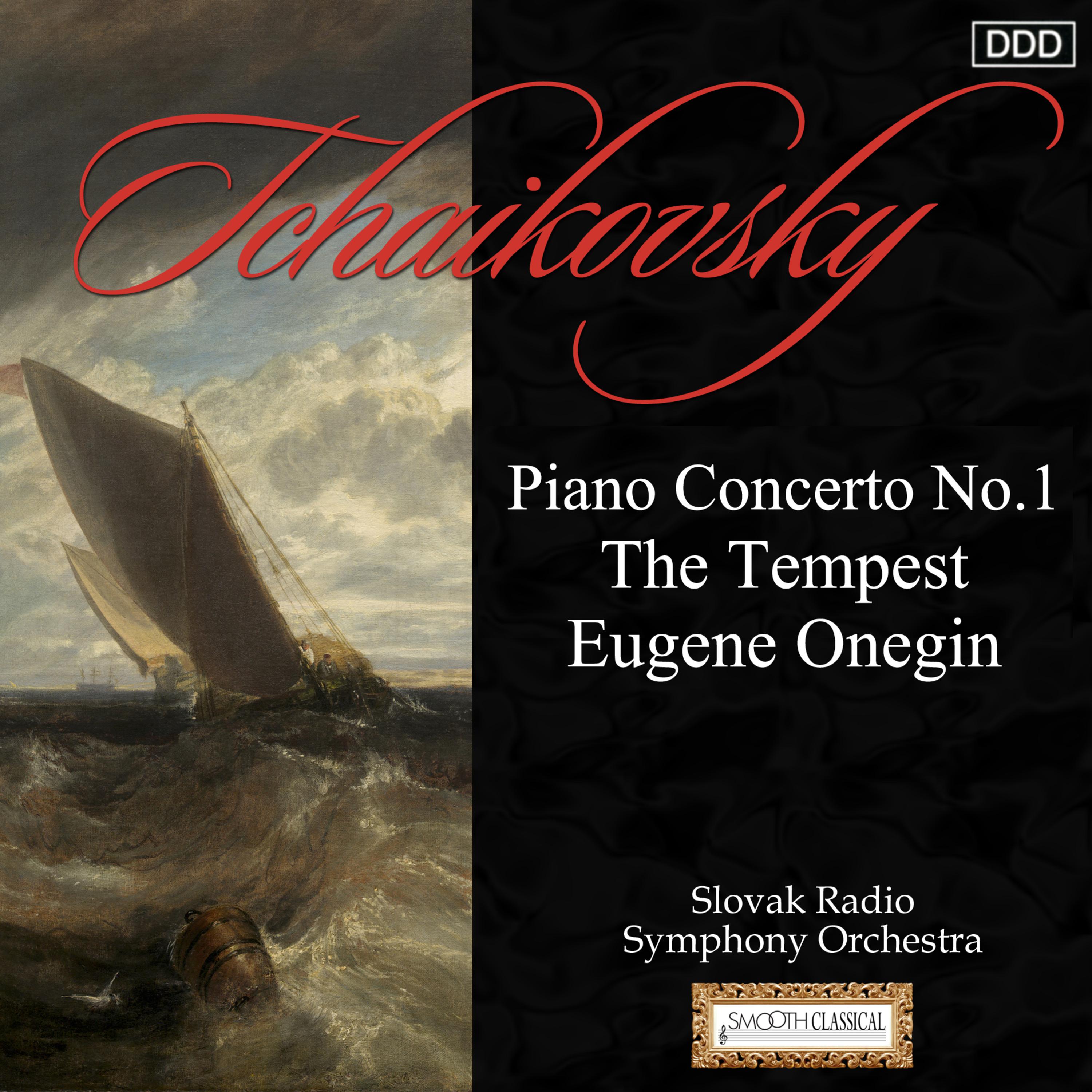 Tchaikovsky: Piano Concerto No. 1 - The Tempest - Eugene Onegin专辑