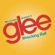 Wrecking Ball (Glee Cast Version)