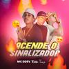 Mc DDSV - Acende o Sinalizador