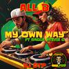 All B - My Own Way (Reggae Dub Mix)