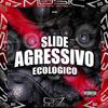 dj Gs7 - Slide Agressivo Ecológico